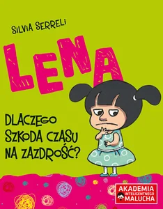 Lena Dlaczego szkoda czasu na zazdrość?