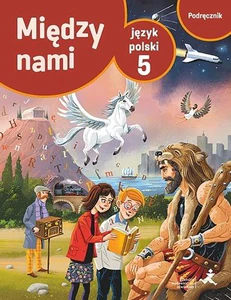 Język polski 5 Między nami podręcznik Język polski 5 Między nami podręcznik