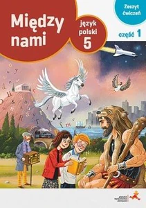 Między nami Język polski 5 Zeszyt ćwiczeń Część 1 Wersja A Szkoła podstawowa