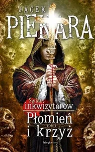 Płomień i krzyż Świat Inkwizytorów Tom 1