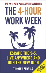 4-Hour Work Week Expanded & Updated