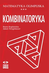 Matematyka olimpijska Kombinatoryka Matematyka olimpijska Kombinatoryka