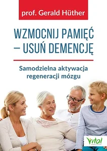 Wzmocnij pamięć usuń demencję Samodzielna aktywacja regeneracji mózgu Wzmocnij pamięć usuń demencję Samodzielna aktywacja regeneracji mózgu