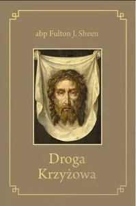 Droga Krzyżowa Droga Krzyżowa