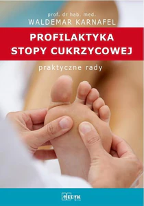 Profilaktyka stopy cukrzycowej Praktyczne rady