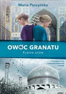 Owoc granatu Tom 2 Kraina snów Owoc granatu Tom 2 Kraina snów