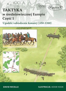 Taktyka w średniowiecznej Europie Część 1 Upadek i odrodzenie konnicy (450-1260)