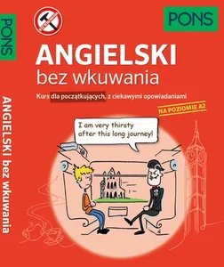 Angielski bez wkuwania poziom A2 Kurs dla początkujących, z ciekawymi opowiadaniami