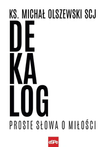 Dekalog Proste słowa o miłości