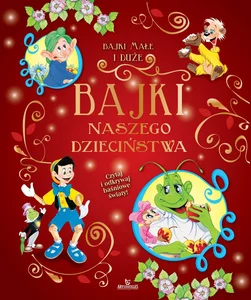 Bajki naszego dzieciństwa Bajki naszego dzieciństwa