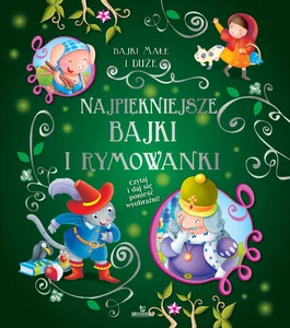 Najpiękniejsze bajki i rymowanki Najpiękniejsze bajki i rymowanki
