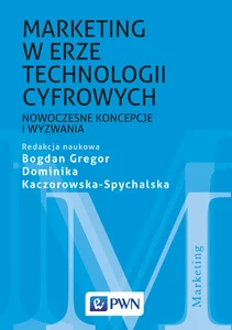 Marketing w erze technologii cyfrowych Nowoczesne koncepcje i wyzwania