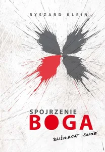 Spojrzenie Boga Bliźniacze dusze Spojrzenie Boga Bliźniacze dusze