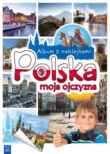 Album z naklejkami Polska moja ojczyzna Album z naklejkami Polska moja ojczyzna