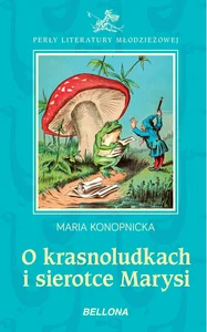 O krasnoludkach i sierotce Marysi O krasnoludkach i sierotce Marysi