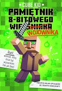 Minecraft 1. Pamiętnik 8-bitowego wojownika