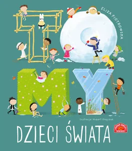 To MY Dzieci świata To MY Dzieci świata