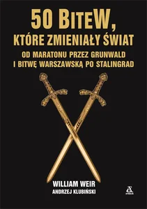 50 bitew które zmieniły świat 50 bitew które zmieniły świat