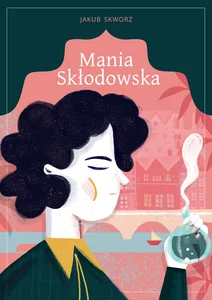 Mania Skłodowska Mania Skłodowska