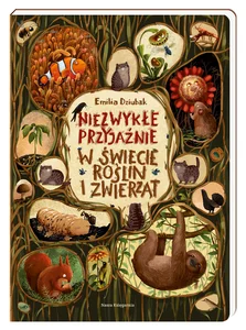 Niezwykłe przyjaźnie W świecie roślin i zwierząt