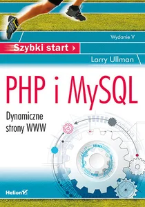 PHP i MySQL Szybki start Dynamiczne strony WWW