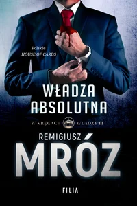 W kręgach władzy Władza absolutna W kręgach władzy Władza absolutna