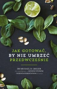 Jak nie umrzeć przedwcześnie Przepisy