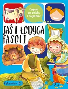 Czytam po polsku i angielsku Jaś i łodyga fasoli Czytam po polsku i angielsku Jaś i łodyga fasoli