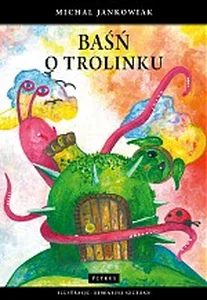 Baśń o Trolinku