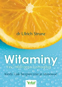 Witaminy czy i dlaczego pomagają