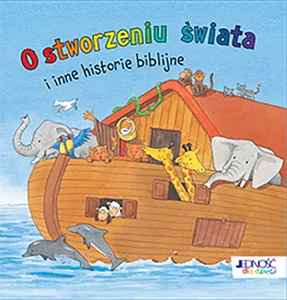 O stworzeniu świata i inne historie biblijne O stworzeniu świata i inne historie biblijne