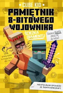 Minecraft 4 Pamiętnik 8-bitowego wojownika Ścieżka diamentu Minecraft 4 Pamiętnik 8-bitowego wojownika Ścieżka diamentu