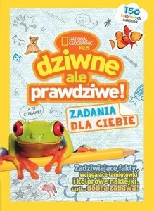 National Geographic Kids. Dziwne, ale prawdziw