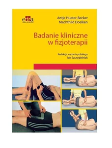 Badanie kliniczne w fizjoterapii Badanie kliniczne w fizjoterapii