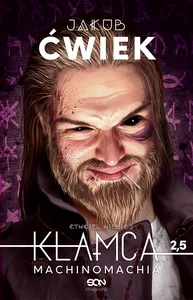 Kłamca 2,5 Machinomachia Kłamca 2,5 Machinomachia