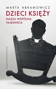 Dzieci księży nasza wspólna tajemnica Dzieci księży nasza wspólna tajemnica