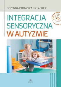 Integracja sensoryczna w autyzmie