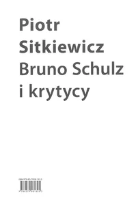 Bruno Schulz i krytycy Recepcja twórczości Brunona Schulza w latach 1921–1939
