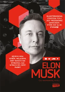 Elon Musk Co naprawdę myśli