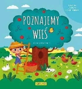 Poznajemy wieś Książeczka z klapkami i niespodziankami