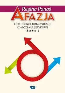 Afazja Odbudowa komunikacji Ćwiczenia językowe Zeszyt 1