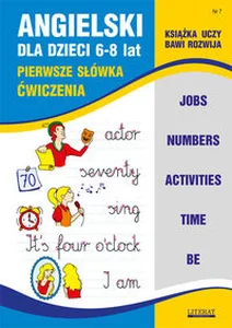 Angielski dla dzieci 6-8 lat Zeszyt 7 Angielski dla dzieci 6-8 lat Zeszyt 7
