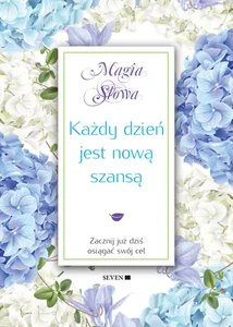 Każdy dzień jest nową szansą Zacznij już dziś osiągać swój cel Każdy dzień jest nową szansą Zacznij już dziś osiągać swój cel