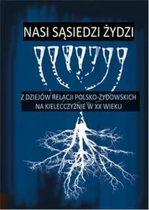 Nasi sąsiedzi Żydzi Nasi sąsiedzi Żydzi