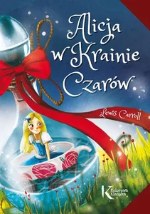 Alicja w Krainie Czarów Alicja w Krainie Czarów