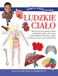 Zestaw młodego odkrywcy. Odkrywania świata Ludzkie ciało