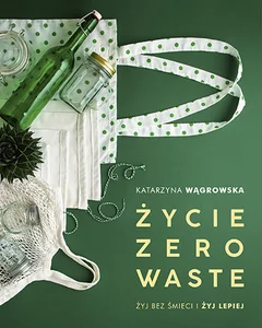 Życie Zero Waste Życie Zero Waste