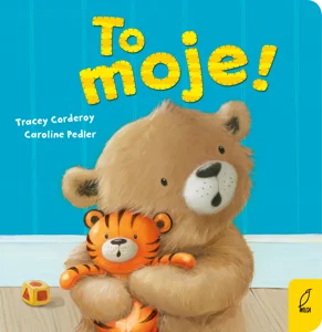 Maluch poznaje świat To moje! Maluch poznaje świat To moje!