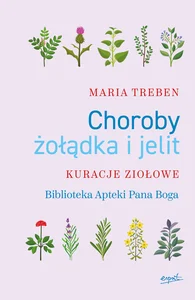 Choroby żołądka i jelit Kuracje ziołowe Choroby żołądka i jelit Kuracje ziołowe