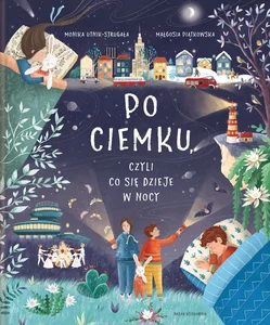 Po ciemku czyli co się dzieje w nocy